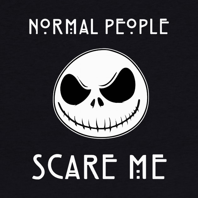 Normal People Scare Me Jack Skellington Nightmare Before Christmas Halloween by Prolifictees